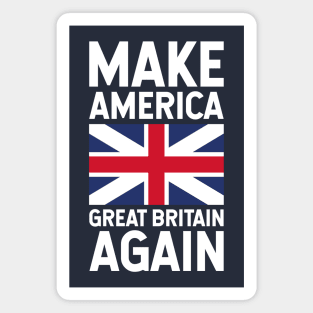 The Make America Great Britain Again Magnet